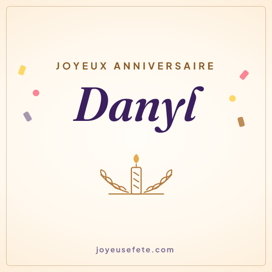 Image carrée « Joyeux anniversaire Danyl » pour WhatsApp