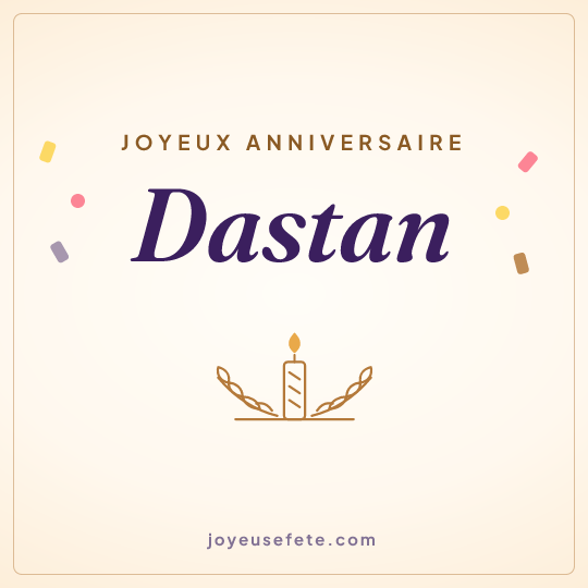 Image carrée « Joyeux anniversaire Dastan » pour WhatsApp