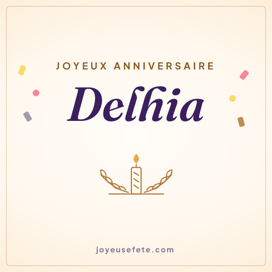 Image carrée « Joyeux anniversaire Delhia » pour WhatsApp