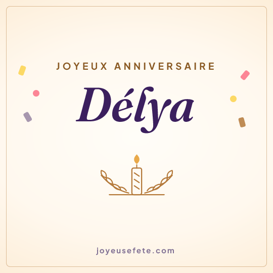 Image carrée « Joyeux anniversaire Délya » pour WhatsApp