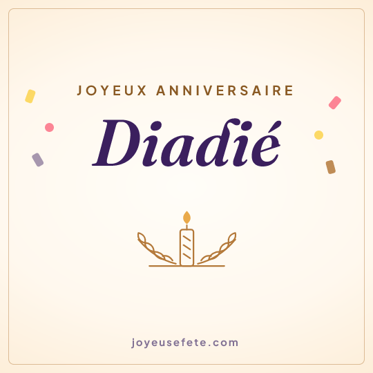 Image carrée « Joyeux anniversaire Diadié » pour WhatsApp