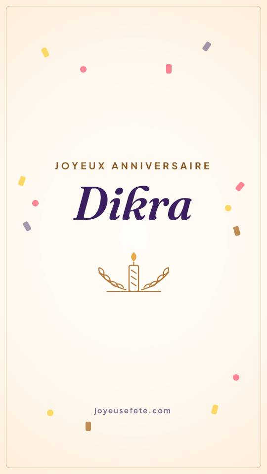 Image « Joyeux anniversaire Dikra » au format story