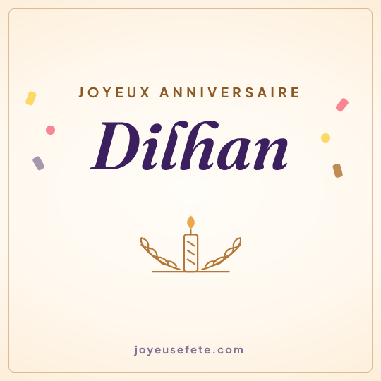 Image carrée « Joyeux anniversaire Dilhan » pour WhatsApp