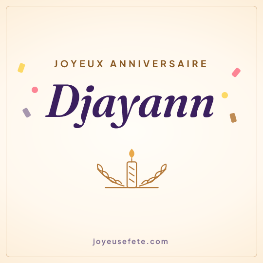 Image carrée « Joyeux anniversaire Djayann » pour WhatsApp