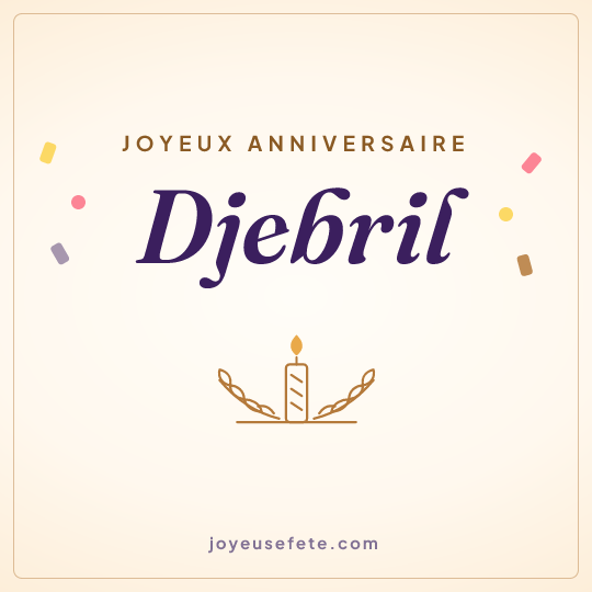 Image carrée « Joyeux anniversaire Djebril » pour WhatsApp