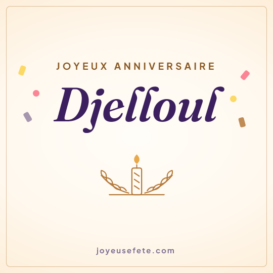 Image carrée « Joyeux anniversaire Djelloul » pour WhatsApp