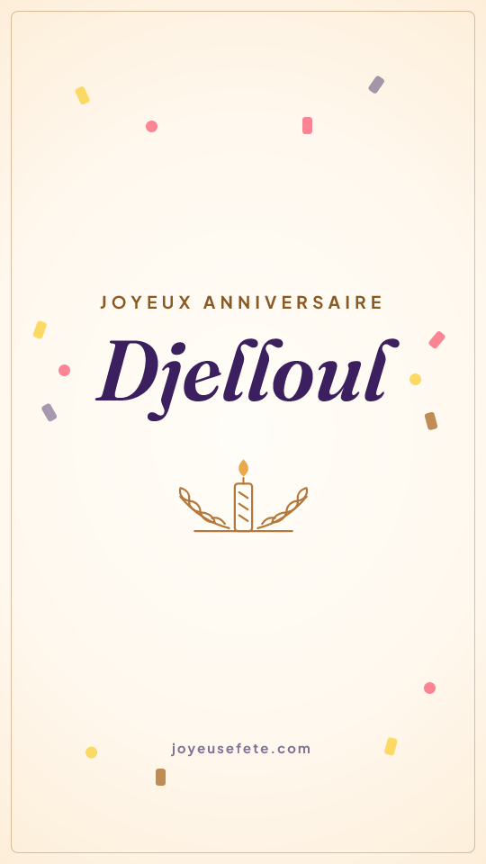 Image « Joyeux anniversaire Djelloul » au format story