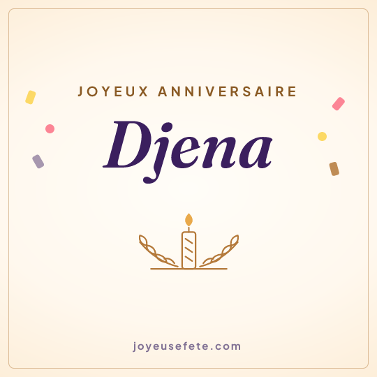 Image carrée « Joyeux anniversaire Djena » pour WhatsApp