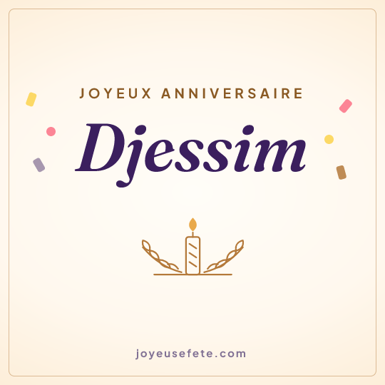 Image carrée « Joyeux anniversaire Djessim » pour WhatsApp