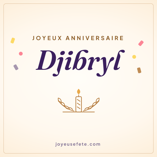 Image carrée « Joyeux anniversaire Djibryl » pour WhatsApp