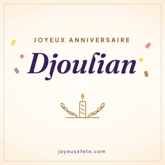 Image carrée « Joyeux anniversaire Djoulian » pour WhatsApp