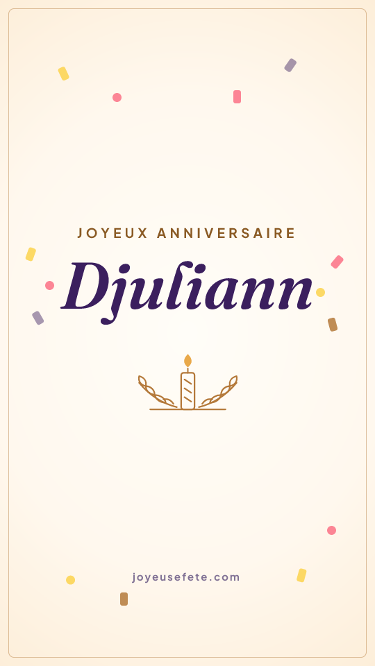 Image « Joyeux anniversaire Djuliann » au format story