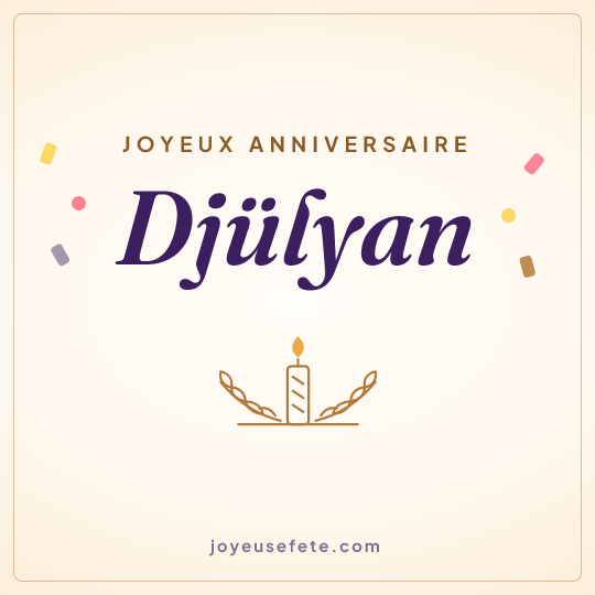 Image carrée « Joyeux anniversaire Djülyan » pour WhatsApp