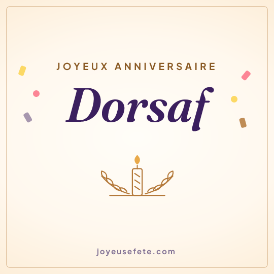 Image carrée « Joyeux anniversaire Dorsaf » pour WhatsApp