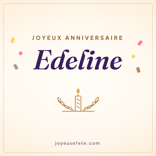 Image carrée « Joyeux anniversaire Edeline » pour WhatsApp