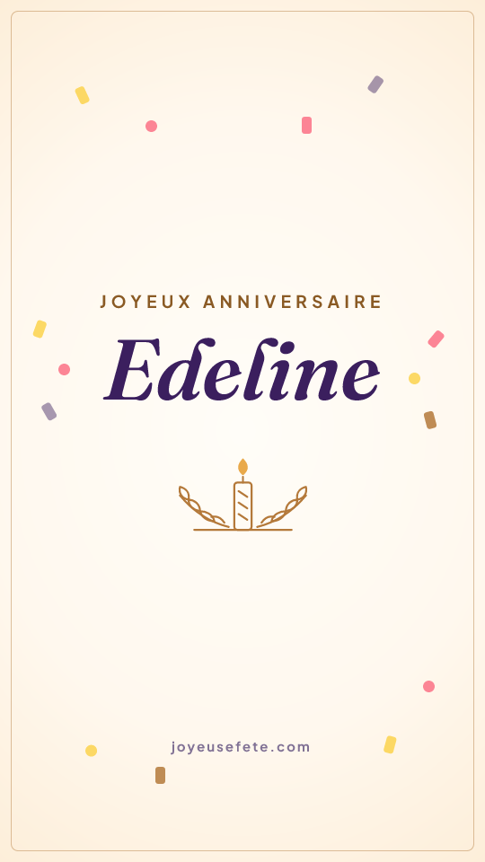 Image « Joyeux anniversaire Edeline » au format story