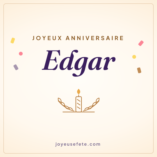 Image carrée « Joyeux anniversaire Edgar » pour WhatsApp