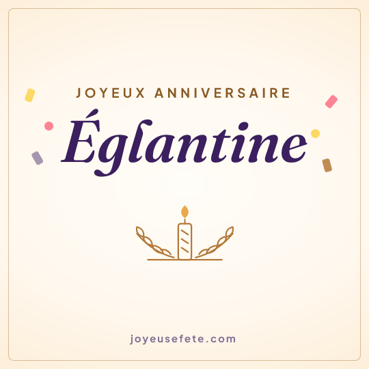 Image carrée « Joyeux anniversaire Eglantine » pour WhatsApp