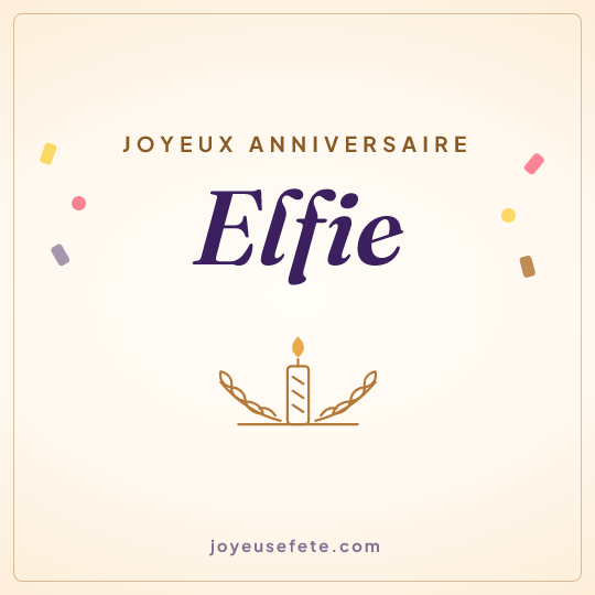 Image carrée « Joyeux anniversaire Elfie » pour WhatsApp