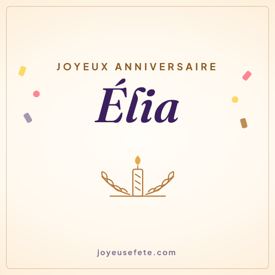 Image carrée « Joyeux anniversaire Élia » pour WhatsApp