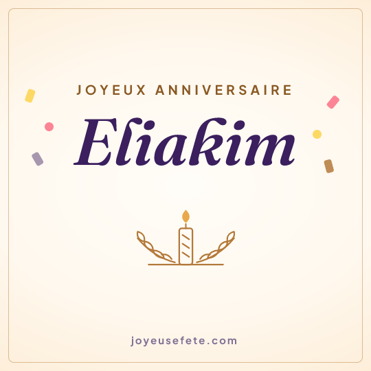 Image carrée « Joyeux anniversaire Eliakim » pour WhatsApp