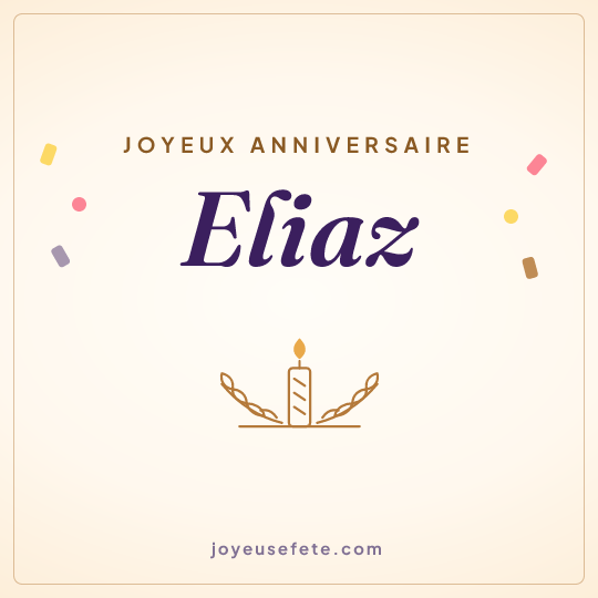 Image carrée « Joyeux anniversaire Eliaz » pour WhatsApp