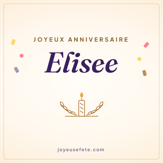 Image carrée « Joyeux anniversaire Elisee » pour WhatsApp