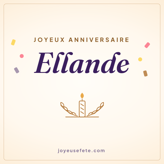 Image carrée « Joyeux anniversaire Ellande » pour WhatsApp
