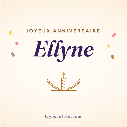 Image carrée « Joyeux anniversaire Ellyne » pour WhatsApp