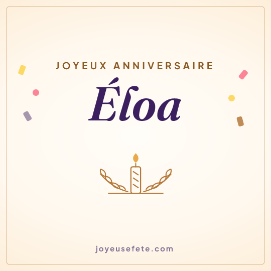 Image carrée « Joyeux anniversaire Éloa » pour WhatsApp