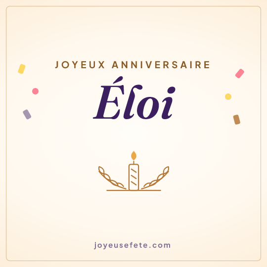 Image carrée « Joyeux anniversaire Éloi » pour WhatsApp