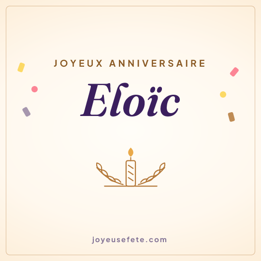 Image carrée « Joyeux anniversaire Eloïc » pour WhatsApp