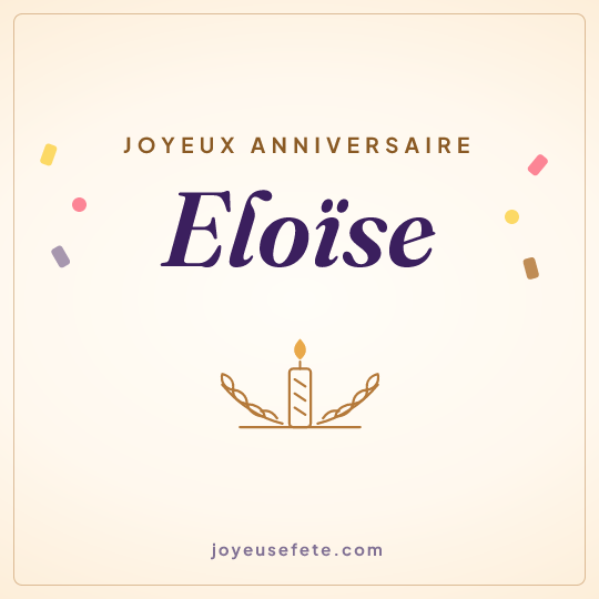 Image carrée « Joyeux anniversaire Eloïse » pour WhatsApp