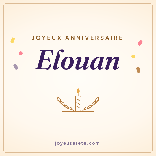 Image carrée « Joyeux anniversaire Elouan » pour WhatsApp