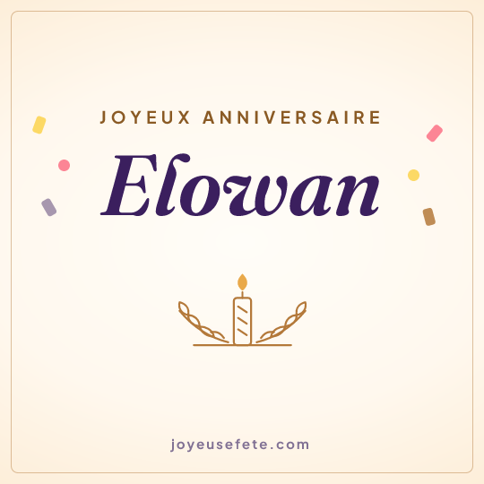 Image carrée « Joyeux anniversaire Elowan » pour WhatsApp