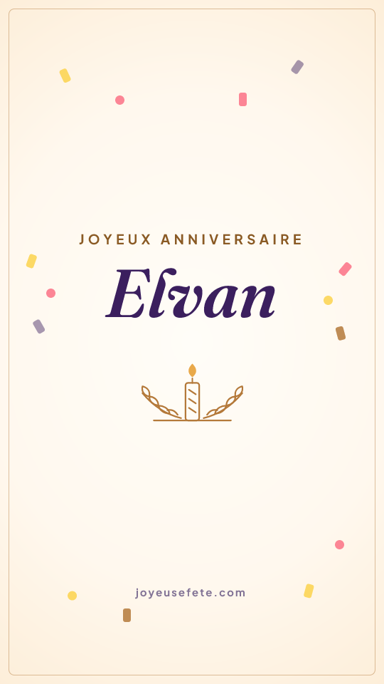 Image « Joyeux anniversaire Elvan » au format story