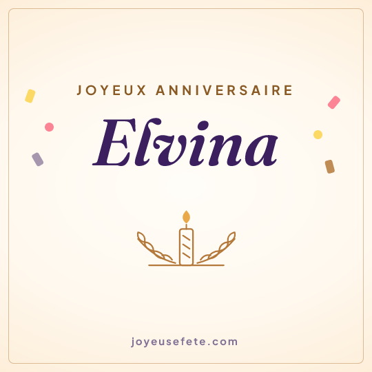 Image carrée « Joyeux anniversaire Elvina » pour WhatsApp