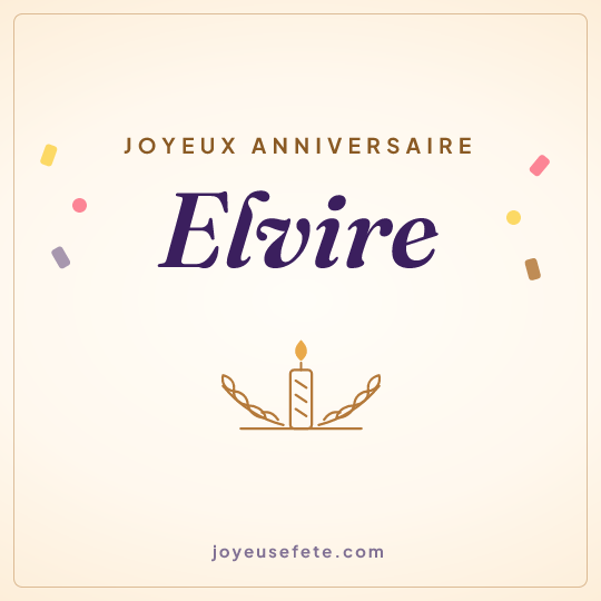 Image carrée « Joyeux anniversaire Elvire » pour WhatsApp