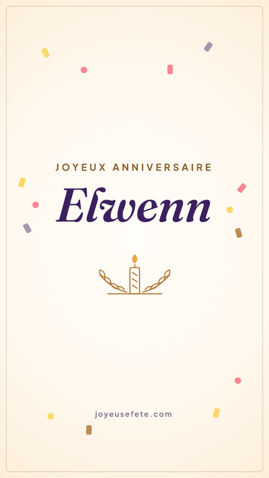 Image « Joyeux anniversaire Elwenn » au format story