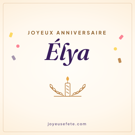 Image carrée « Joyeux anniversaire Élya » pour WhatsApp