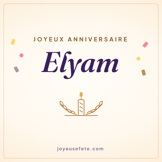 Image carrée « Joyeux anniversaire Elyam » pour WhatsApp