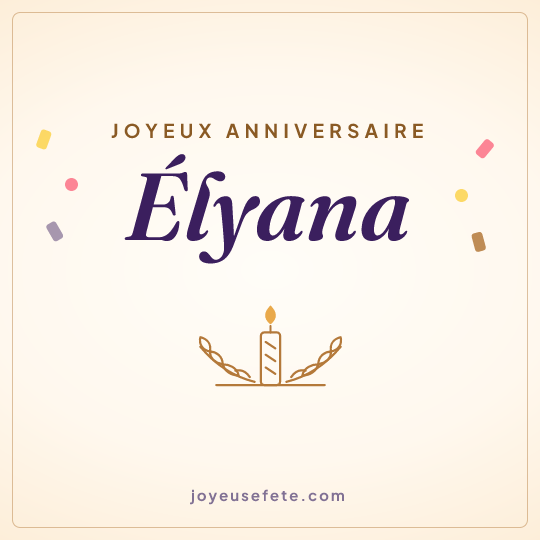 Image carrée « Joyeux anniversaire Élyana » pour WhatsApp