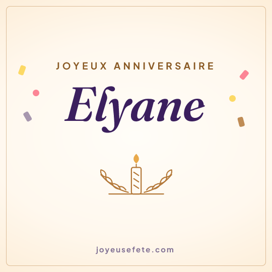 Image carrée « Joyeux anniversaire Elyane » pour WhatsApp