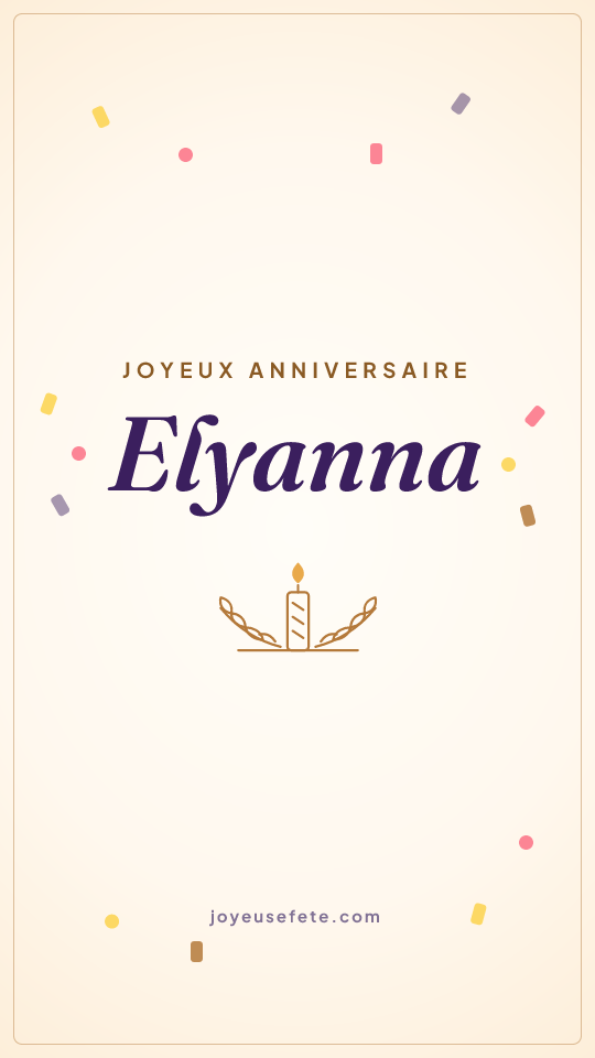 Image « Joyeux anniversaire Elyanna » au format story