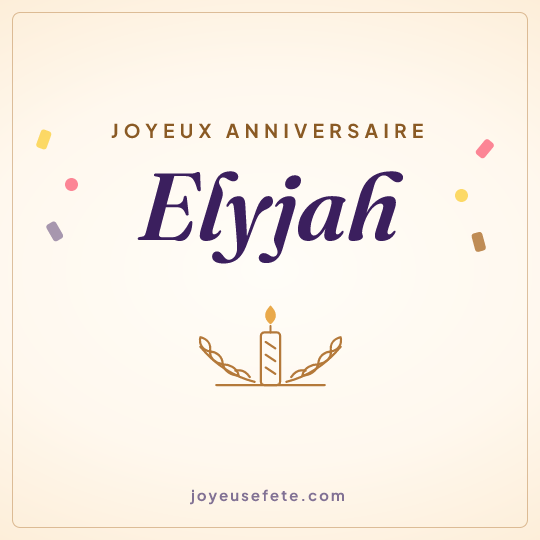 Image carrée « Joyeux anniversaire Elyjah » pour WhatsApp