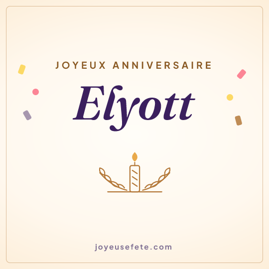Image carrée « Joyeux anniversaire Elyott » pour WhatsApp