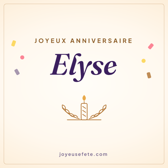 Image carrée « Joyeux anniversaire Elyse » pour WhatsApp