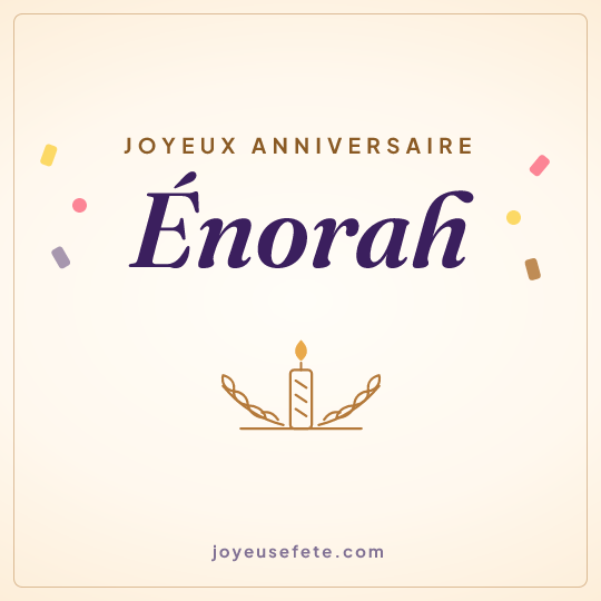 Image carrée « Joyeux anniversaire Énorah » pour WhatsApp