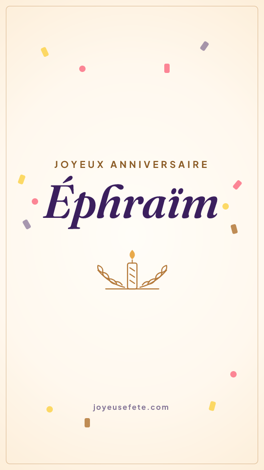 Image « Joyeux anniversaire Éphraïm » au format story