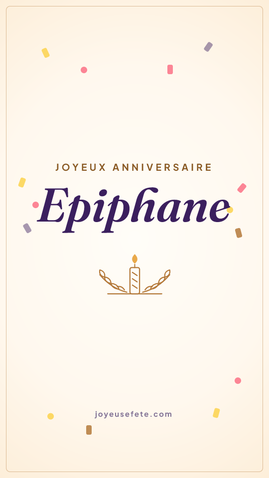 Image « Joyeux anniversaire Epiphane » au format story